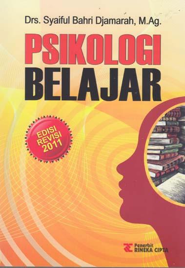 Psikologi Belajar Edisi Revisi 2011 Syaiful Bahri 